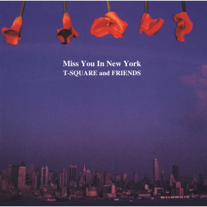 ดาวน์โหลดและฟังเพลง Unexpected Lover In N.Y. พร้อมเนื้อเพลงจาก T-Square and Friends