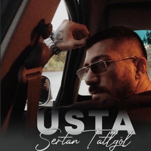 Listen to Usta song with lyrics from Sertan Tatlıgöl