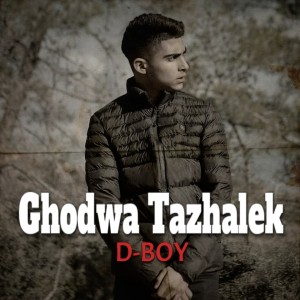 Listen to Ghodwa Tazhalek song with lyrics from D-Boy