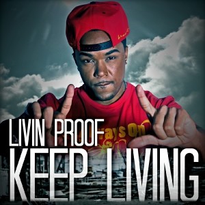 收听Livin Proof的Keep Living歌词歌曲