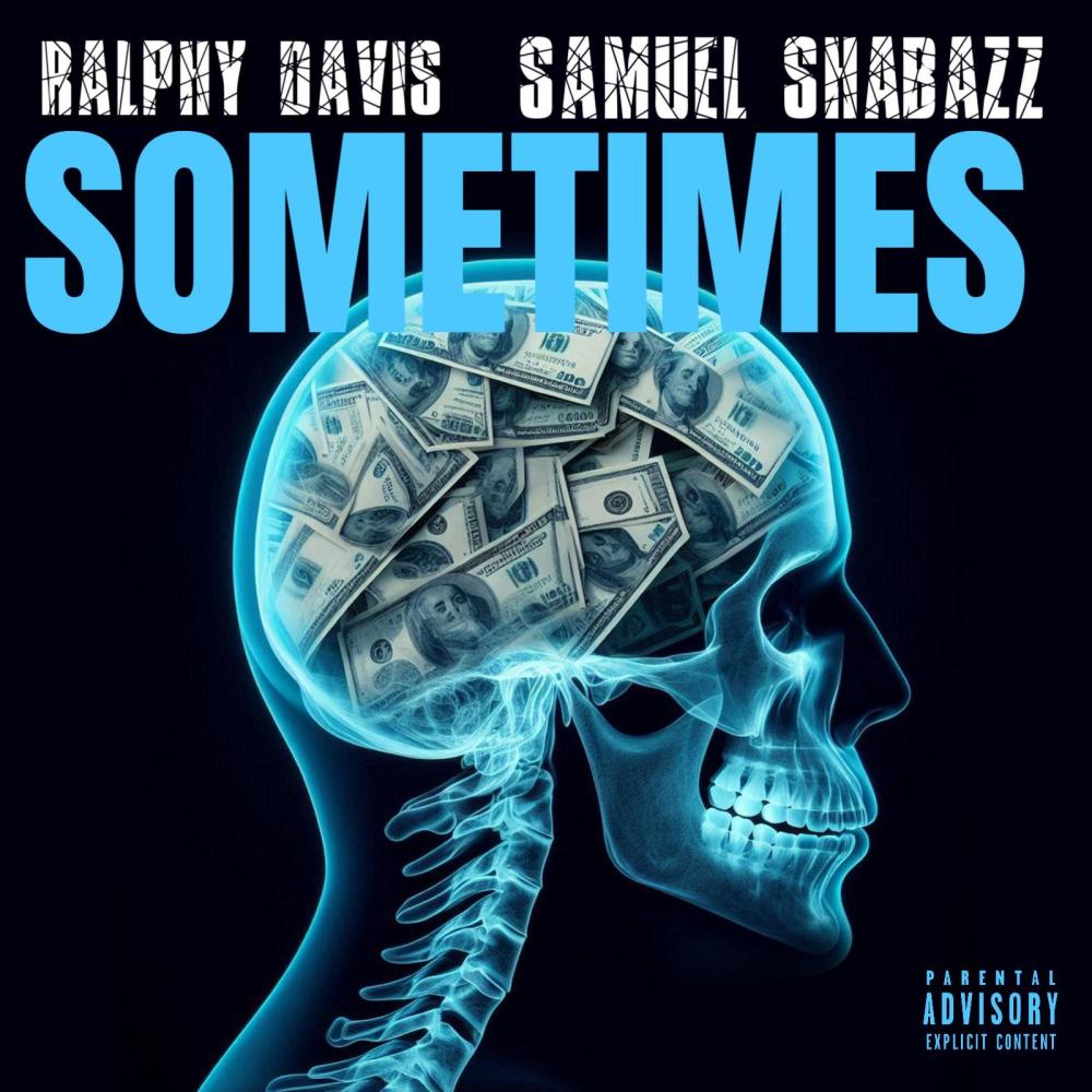 Sometimes (feat. Samuel Shabazz) (Explicit)