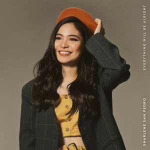 อัลบัม Everything Will Be Alright ศิลปิน Sharlene San Pedro