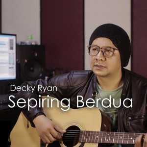 Dengarkan Sepiring Berdua lagu dari Decky Ryan dengan lirik