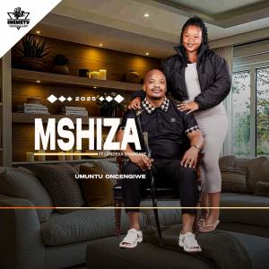 收聽MSHIZA的Umuntu oncengiwe (feat. Londeka shangase /mudemude)歌詞歌曲