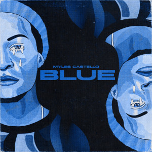 收聽Myles Castello的Blue歌詞歌曲