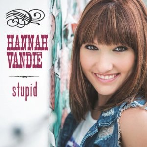 ดาวน์โหลดและฟังเพลง Stupid พร้อมเนื้อเพลงจาก Hannah Vandie