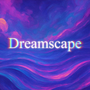 Album Dreamscape (Explicit) from 