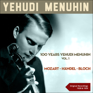 Louis Persinger的專輯100 Years Yehudi Menuhin, Vol. 1: Orginal Recordings 1928-1929