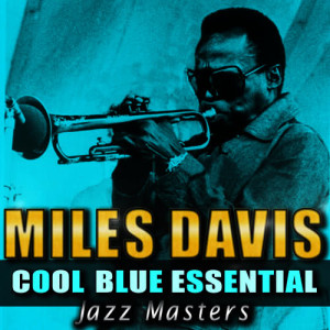 Miles Davis的專輯Cool Blue Essential Jazz Masters