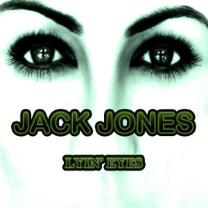 收聽Jack Jones的Lying Eyes歌詞歌曲