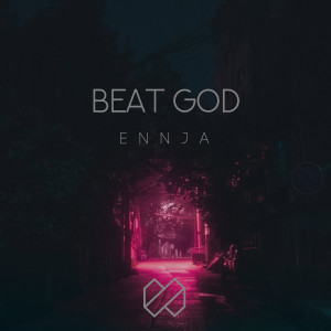 Dengarkan lagu Beat God (Explicit) nyanyian Ennja dengan lirik