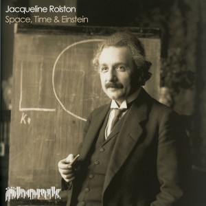 收听Jacqueline Rolston的Space, Time & Einstein (Dom Varela Instrumental Mix)歌词歌曲