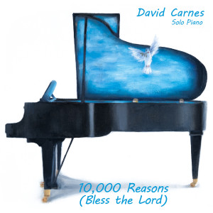 Listen to 10,000 Reasons (Bless the Lord) song with lyrics from David Carnes