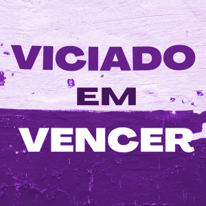 ดาวน์โหลดและฟังเพลง Viciado em Vencer พร้อมเนื้อเพลงจาก MC Vitin