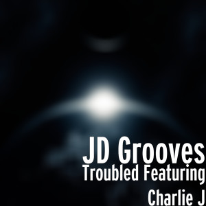 Listen to Troubled song with lyrics from JD Grooves