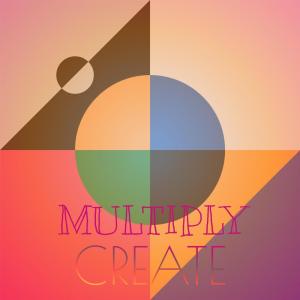 Various Artists的專輯Multiply Create