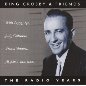 Bing Crosby & Friends的專輯The Radio Years