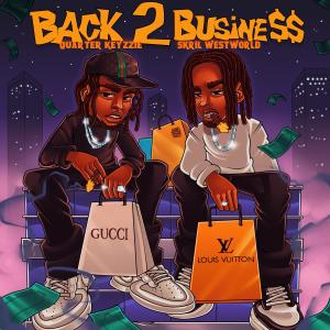 Quarter Keyzzie的專輯Back 2 Busine$$ (Explicit)