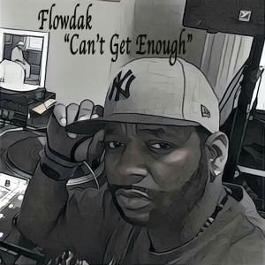 Flowdak的专辑Can't Get Enough