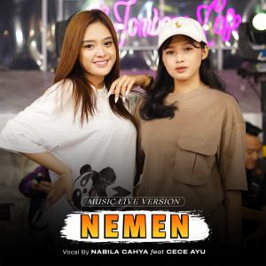Dengarkan Nemen (Live) lagu dari Nabila Cahya dengan lirik