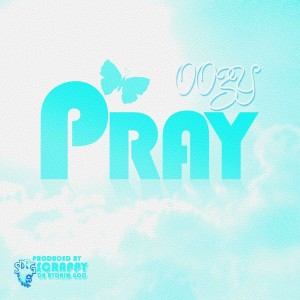 ดาวน์โหลดและฟังเพลง Pray พร้อมเนื้อเพลงจาก Oozy