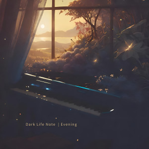 Listen to Evening song with lyrics from Dark Life Note