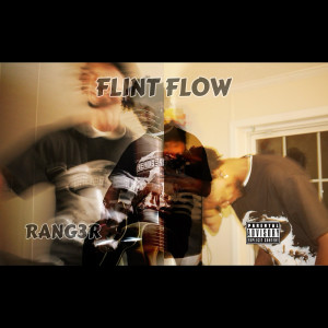 RANG3R的专辑Flint Flow (Explicit)