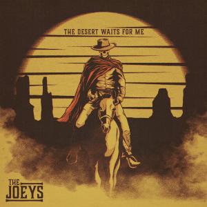 Album The Desert Waits for Me oleh The Joeys