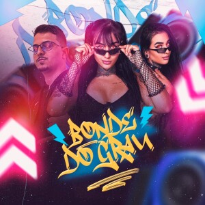 收聽Mc Gibizinha的BONDE DO GRAU (Explicit)歌詞歌曲