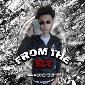 BAD BOI的专辑FROM THE 512