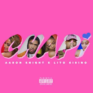 Dengarkan lagu Chapi (Explicit) nyanyian Aaron Knight dengan lirik