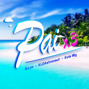 อัลบัม Pai x 3 ศิลปิน Evis Wy