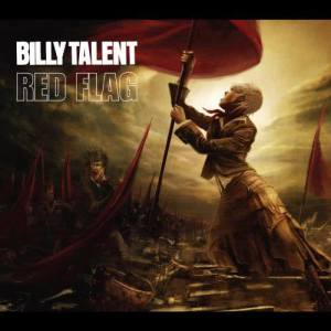 ดาวน์โหลดและฟังเพลง Red Flag พร้อมเนื้อเพลงจาก Billy Talent