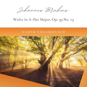 收聽Vadim Chaimovich的16 Waltzes, Op. 39: No. 15 in A-Flat Major歌詞歌曲