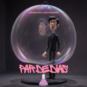 ดาวน์โหลดและฟังเพลง Par De Dias (feat. Lou Franc) พร้อมเนื้อเพลงจาก Louis XIV