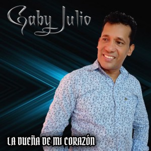 收聽GABY JULIO的La Dueña de Mi Corazón歌詞歌曲
