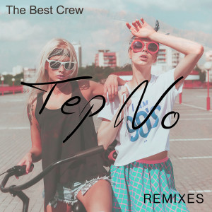 收听Tep No的The Best Crew (Shades Remix)歌词歌曲