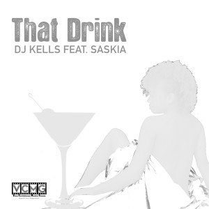 ดาวน์โหลดและฟังเพลง That Drink พร้อมเนื้อเพลงจาก DJ Kells