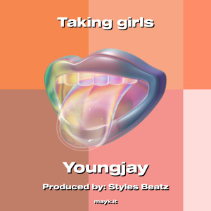 YOUNGJAY的專輯Taking girls (Explicit)