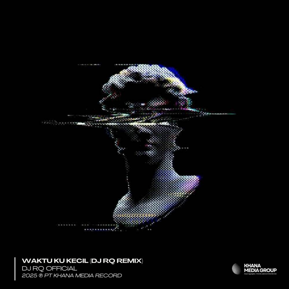 Waktu Ku Kecil (DJ RQ Official Remix)