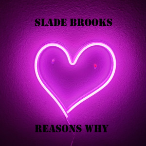 Slade Brooks的专辑Reasons Why