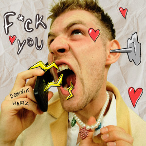 Dominik Hartz的专辑F*CK you (Explicit)