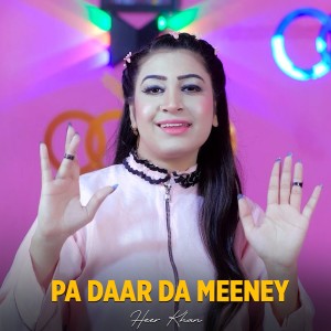 Listen to Pa Daar Da Meeney song with lyrics from Heer Khan