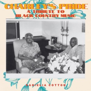 อัลบัม Charley's Pride: A Tribute to Black Country Music ศิลปิน Danielia Cotton