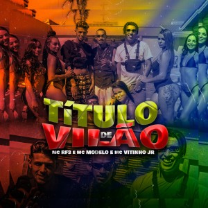 Listen to Titulo de Vilão song with lyrics from MC RF3