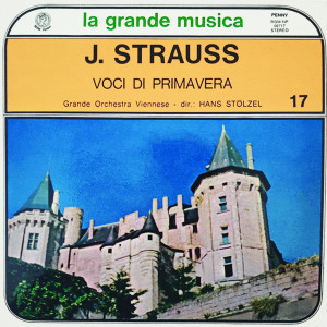 收聽Johann Strauss的Voci Di Primavera (Seconda Parte)歌詞歌曲