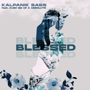 Listen to Blessed song with lyrics from Kalpanik Bass