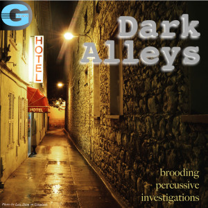 Album Dark Alleys, Vol. 1: Brooding Percussive Investigations from 