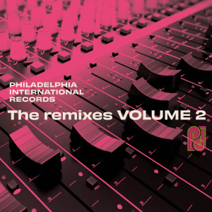羣星的專輯Philadelphia International Records: The Remixes, Volume 2