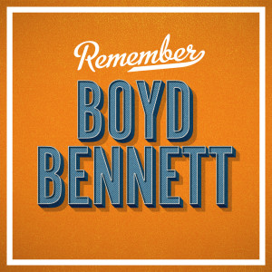 收聽Boyd Bennett and his Rockets的My Boy Flat Top歌詞歌曲